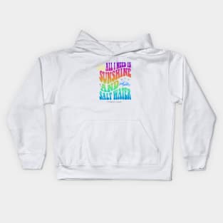 All I Need is Sunshine and Salt Water Kids Hoodie